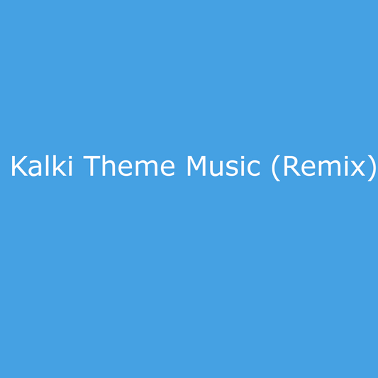Kalki Theme Music (Remix)
